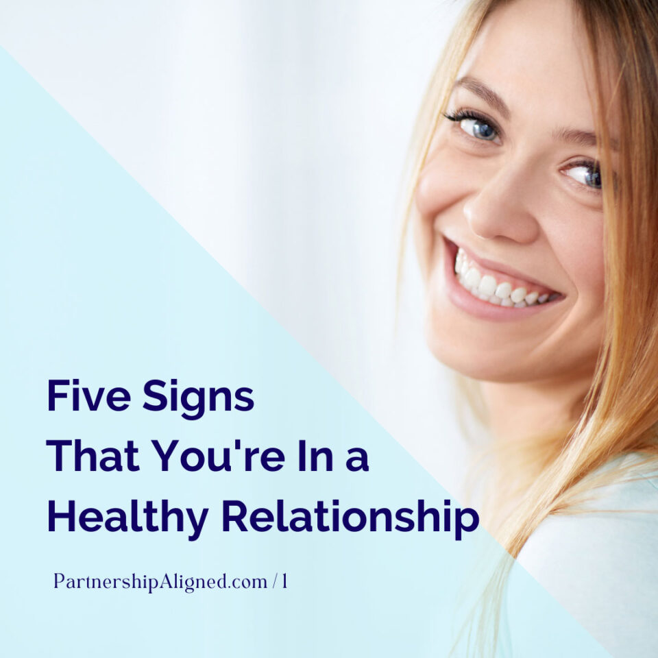 5 Signs You're In A Healthy Relationship