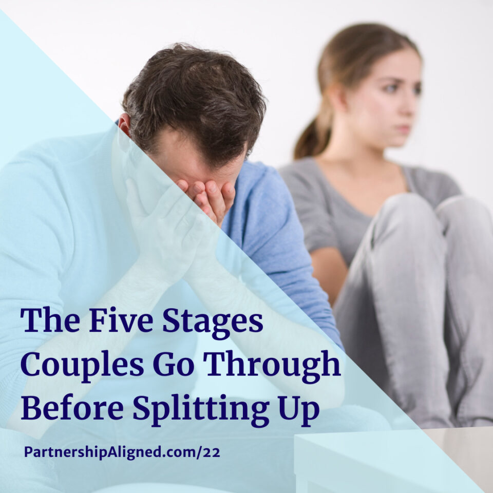 Ep 22 - The Five Stages Couples Go Through Before Splitting Up