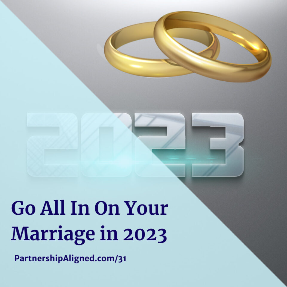 Ep 31 - Go All In On Your Marriage in 2023