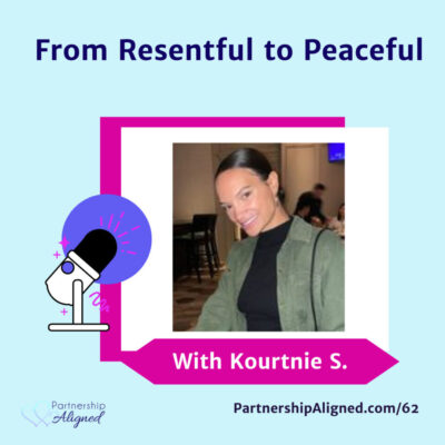 From Resentful to Peaceful (with Kourtnie S.)
