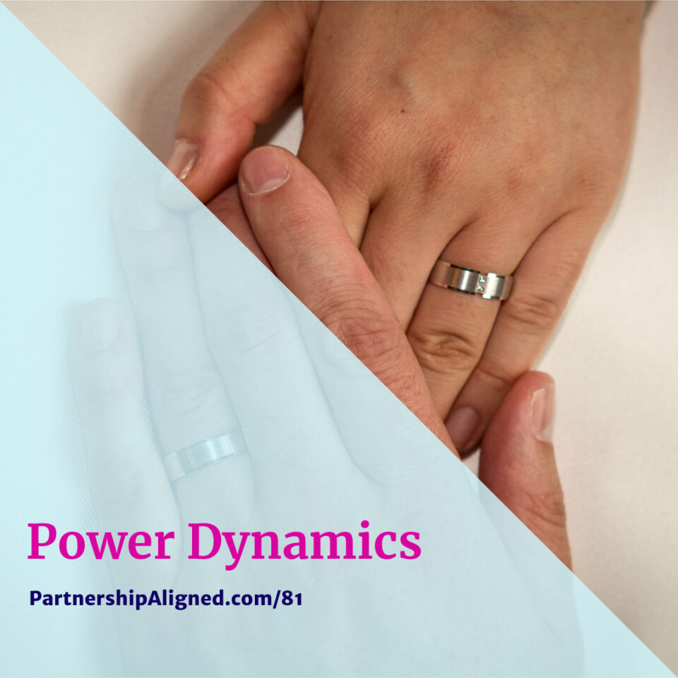 Ep 81 - Power Dynamics